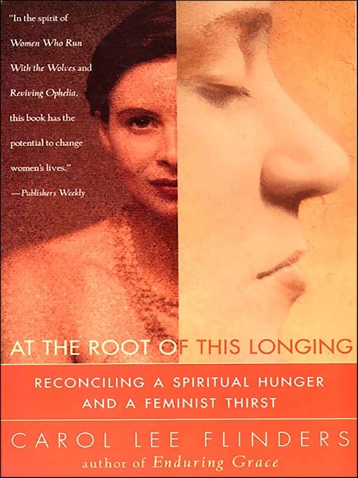 Title details for At the Root of This Longing by Carol L. Flinders - Wait list
